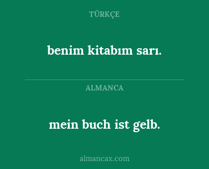 mein buch ist gelb. - benim kitabım sarı.