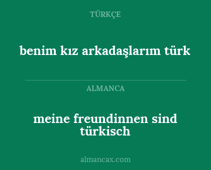 meine freundinnen sind türkisch - benim kız arkadaşlarım türk