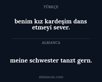 meine schwester tanzt gern. - benim kız kardeşim dans etmeyi sever.