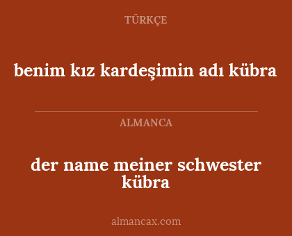 benim kız kardeşimin adı kübra - der name meiner schwester kübra
