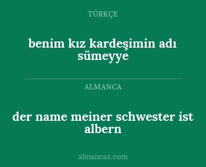 der name meiner schwester ist albern - benim kız kardeşimin adı sümeyye