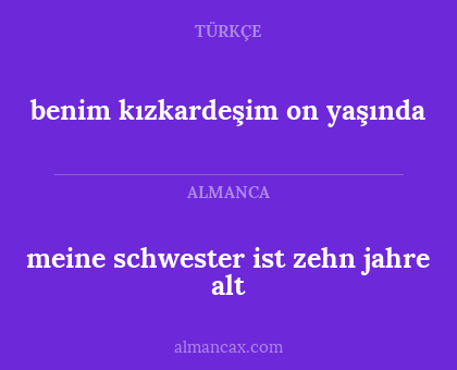 benim kızkardeşim on yaşında - meine schwester ist zehn jahre alt