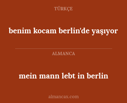 benim kocam berlin'de yaşıyor - mein mann lebt in berlin