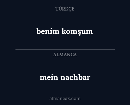benim komşum - mein nachbar