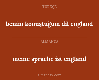 benim konuştuğum dil england - meine sprache ist england