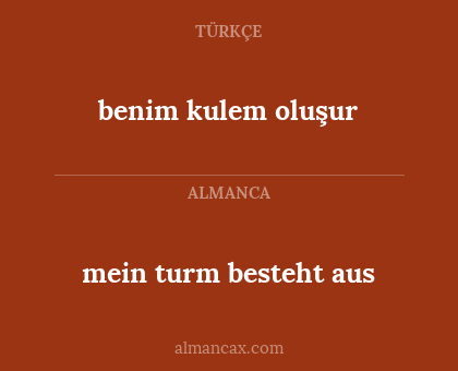 mein turm besteht aus - benim kulem oluşur