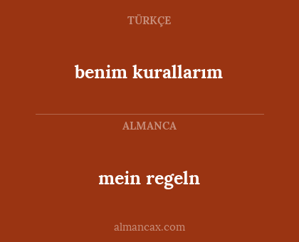 mein regeln - benim kurallarım