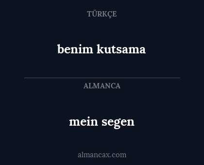 mein segen - benim kutsama