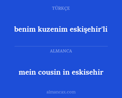 mein cousin in eskisehir - benim kuzenim eskişehir'li