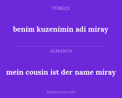 benim kuzenimin adi miray - mein cousin ist der name miray