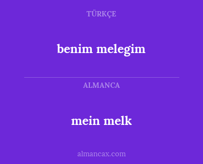 mein melk - benim melegim