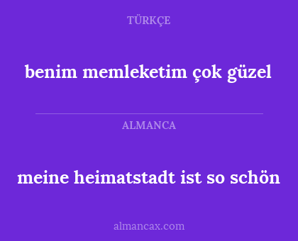 benim memleketim çok güzel - meine heimatstadt ist so schön