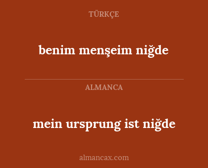 benim menşeim niğde - mein ursprung ist niğde