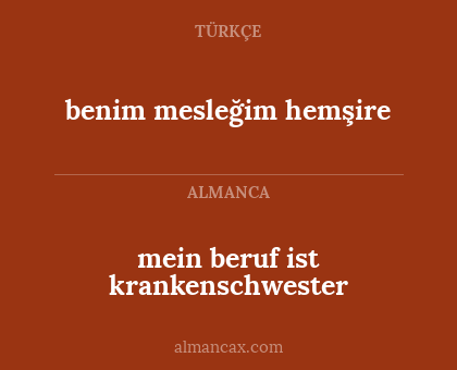 benim mesleğim hemşire - mein beruf ist krankenschwester