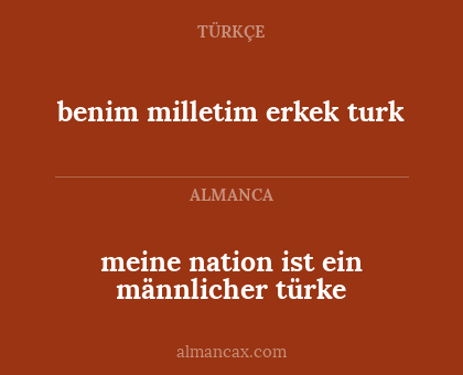 meine nation ist ein männlicher türke - benim milletim erkek turk
