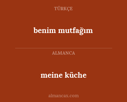 meine küche - benim mutfağım
