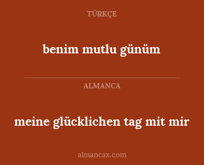 meine glücklichen tag mit mir - benim mutlu günüm