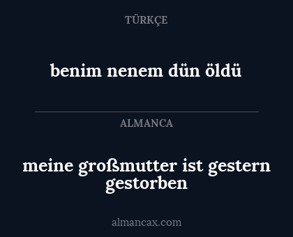 benim nenem dün öldü - meine großmutter ist gestern gestorben