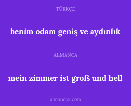 mein zimmer ist groß und hell - benim odam geniş ve aydınlık