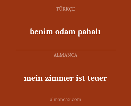 mein zimmer ist teuer - benim odam pahalı