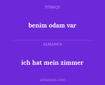 ich hat mein zimmer - benim odam var