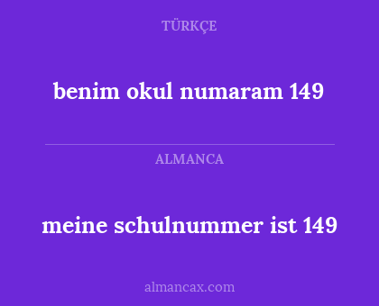 benim okul numaram 149 - meine schulnummer ist 149