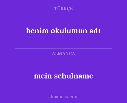 mein schulname - benim okulumun adı