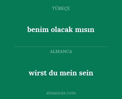 benim olacak mısın - wirst du mein sein