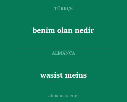 benim olan nedir - wasist meins