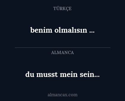 benim olmalısın ... - du musst mein sein...