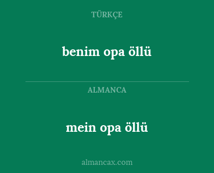 mein opa öllü - benim opa öllü