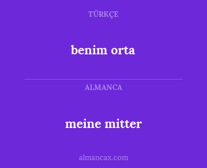 meine mitter - benim orta