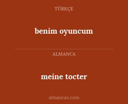 benim oyuncum - meine tocter
