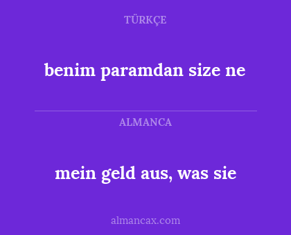 benim paramdan size ne - mein geld aus, was sie