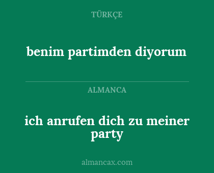 benim partimden diyorum - ich anrufen dich zu meiner party