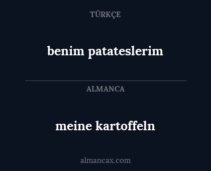 benim patateslerim - meine kartoffeln