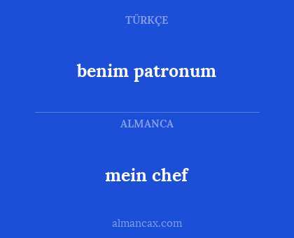 mein chef - benim patronum