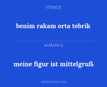 benim rakam orta tebrik - meine figur ist mittelgruß