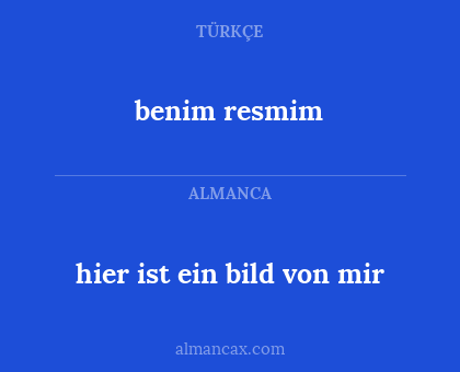 benim resmim - hier ist ein bild von mir
