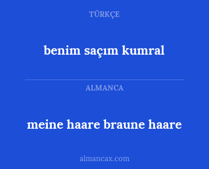 benim saçım kumral - meine haare braune haare