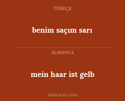 mein haar ist gelb - benim saçım sarı