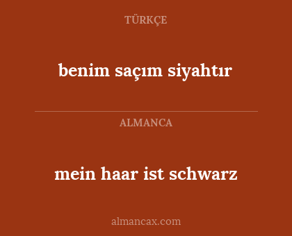 benim saçım siyahtır - mein haar ist schwarz