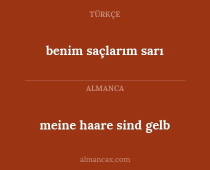 meine haare sind gelb - benim saçlarım sarı
