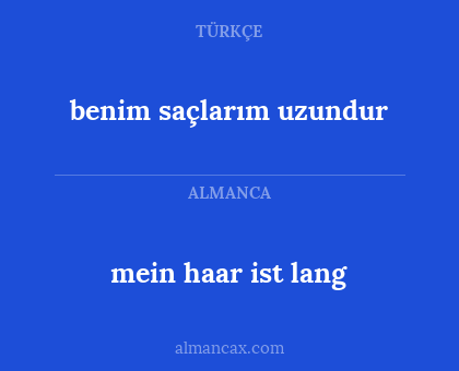benim saçlarım uzundur - mein haar ist lang