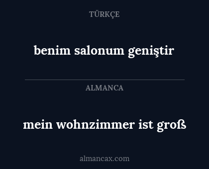 mein wohnzimmer ist groß - benim salonum geniştir