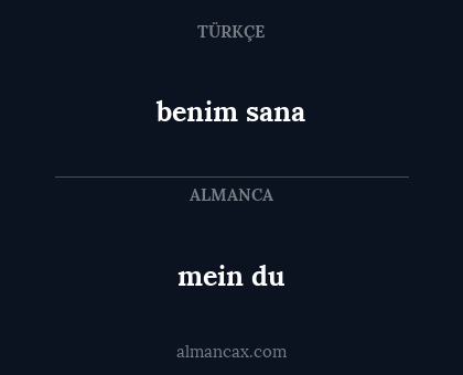 benim sana - mein du