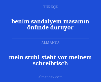 mein stuhl steht vor meinem schreibtisch - benim sandalyem masamın önünde duruyor