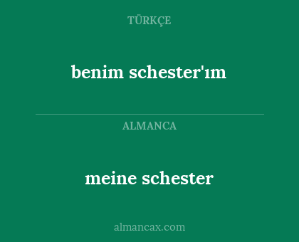 meine schester - benim schester'ım
