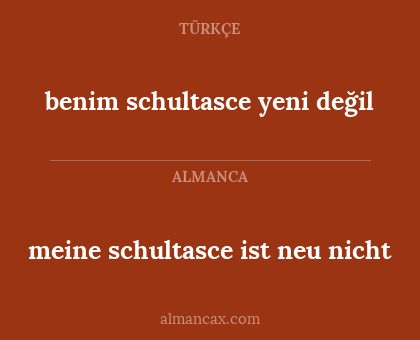 benim schultasce yeni değil - meine schultasce ist neu nicht