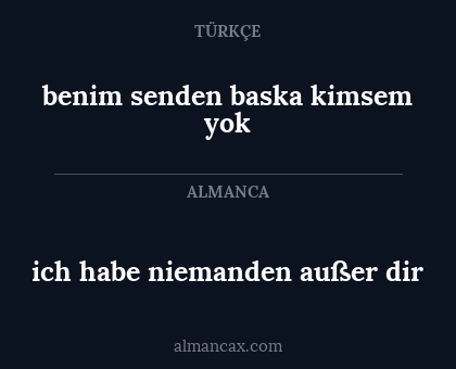 benim senden baska kimsem yok - ich habe niemanden außer dir